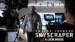 SKYSCRAPER: A Look Inside (FIRST LOOK - Featurette) 2018 MovoeClips Official Trailers