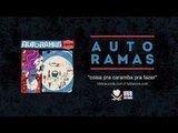 Autoramas - Coisa Pra Caramba Pra Fazer