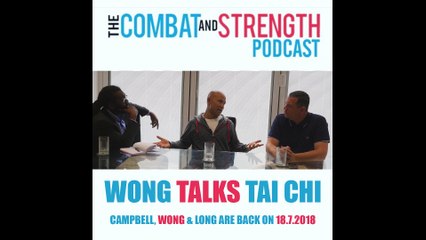 2018 Combat & Strength Podcast returns soon | Master Wong Talks Tai Chi Insta FINAL