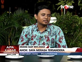 Ahok Saya Merasa Tersandera (Bagian 3)