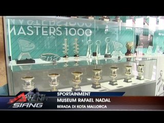 Museum Rafael Nadal Pamerkan Koleksi Trofi