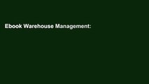 Ebook Warehouse Management: A Complete Guide to Improving Efficiency and Minimizing Costs in the