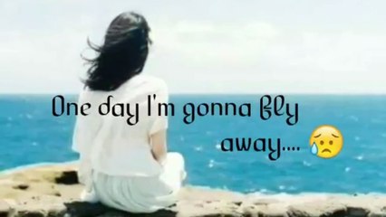 One day I m gonna fly away (English status) // new WhatsApp status video