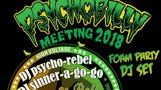 ⭐ PSYCHOBILLY MEETING 2018 ⭐ FOAM PARTY ⭐ DJ sinner-a-go-go DJ psycho-rebel set ⭐ Pineda de Mar