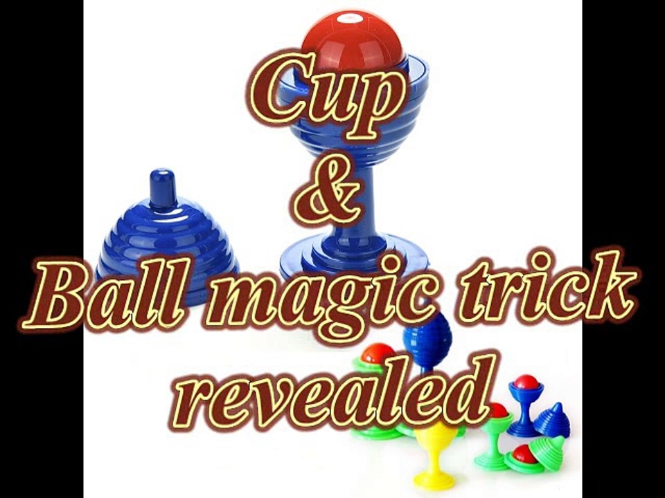Ball And Vase Magic Trick Revealed杯子和球魔术教学（秘密）