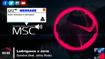 [Summer Sounds] Ludvigsson x Jorm - Gunshot (feat. Jonny Rose) [MSC SOUNDS]