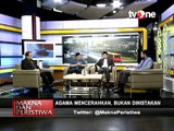 Agama Mencerahkan, Bukan Dinistakan (Bagian 4)