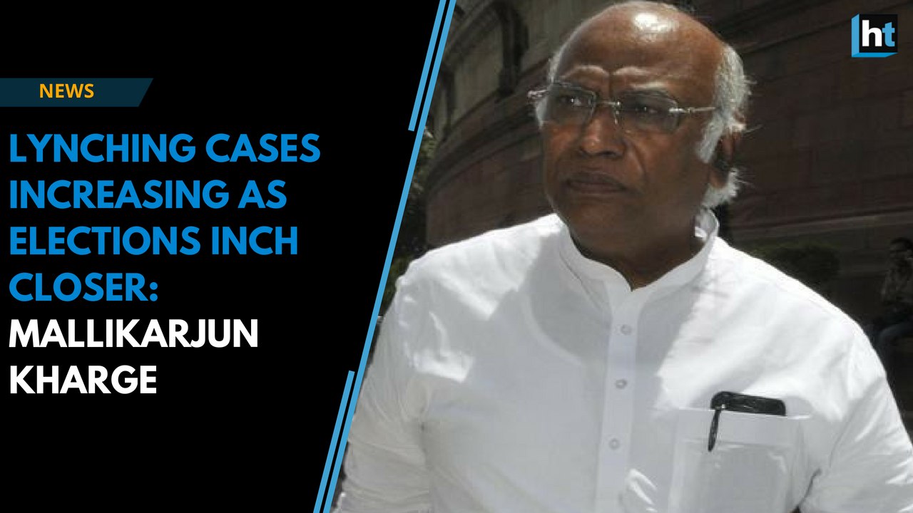 Lynching cases rising as elections inch closer: Mallikarjun Kharge