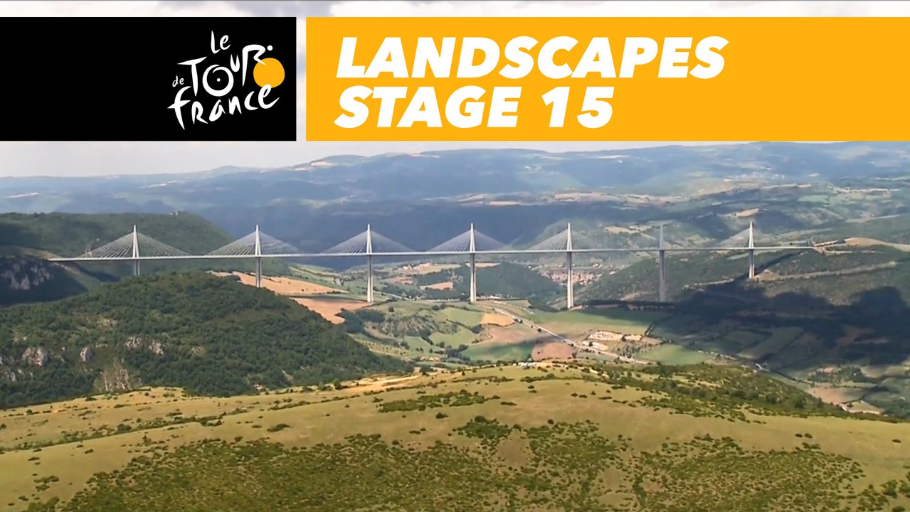 Paysages du jour / Landscapes of the day - Étape 15 / Stage 15 - Tour de France 2018