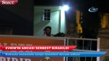 Tải video: Evrim'in amcası serbest bırakıldı