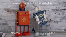 Costruisci il tuo robot - Editoriale Scienza per bambini e ragazzi