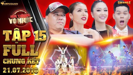 Đấu trường võ nhạc | tập 15 full (chung kết): Nhóm võ quán quân khiến BGK phải ngả mũ thán phục
