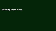Reading From Vines to Wines, 5th Edition: The Complete Guide to Growing Grapes and Making Your Own