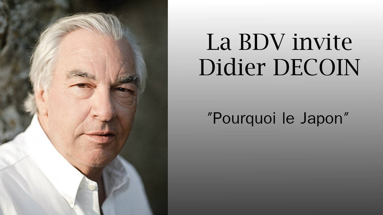 Didier DECOIN - Pourquoi le japon