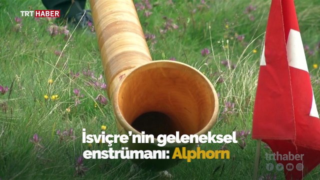 İsviçre dağlarında alphorn sesleri yankılanıyor