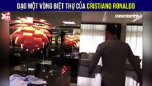 Dạo một vòng biệt thự CR7