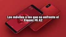 Los móviles a los que se enfrenta el Xiaomi Mi A2