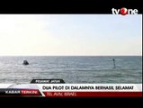 Pesawat Jatuh di Laut, 2 Pilot Berhasil Selamat