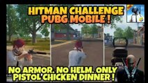 Chicken Dinner Pake Pistol di PUBG MOBILE ! Hitman Challenge No Armor, Pistol Only PUBG MOBILE