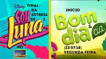 Final da estreia de Sou Luna 3 (Temporada 3) no Mundo Disney e Inicio Bom Dia e Cia (23/07/18) | SBT 2018
