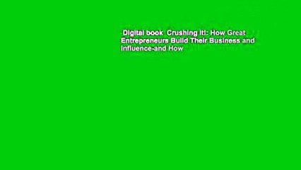 Digital book  Crushing It!: How Great Entrepreneurs Build Their Business and Influence-and How