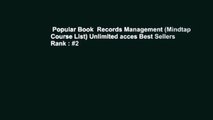 Popular Book  Records Management (Mindtap Course List) Unlimited acces Best Sellers Rank : #2