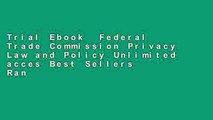 Trial Ebook  Federal Trade Commission Privacy Law and Policy Unlimited acces Best Sellers Rank : #2