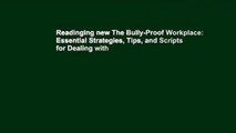 Readinging new The Bully-Proof Workplace: Essential Strategies, Tips, and Scripts for Dealing with