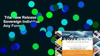 Trial New Releases  Sovereign Individual  Any Format