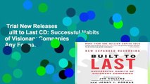 Trial New Releases  Built to Last CD: Successful Habits of Visionary Companies  Any Format