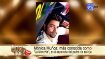 Mónica Muñoz, más conocida como “La Monchis”, está separada del padre de su hija