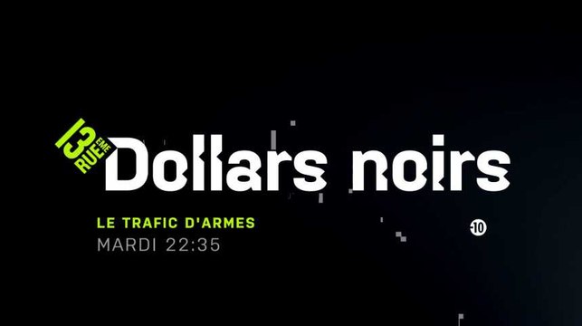 Dollars Noirs : le trafic d'armes, la bande-annonce