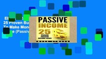 EBOOK Reader Passive Income: 25 Proven Business Models To Make Money Online From Home (Passive