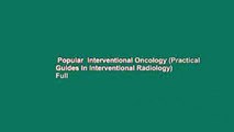Popular  Interventional Oncology (Practical Guides in Interventional Radiology)  Full