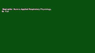 Best seller  Nunn s Applied Respiratory Physiology, 8e  Full