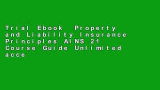 Trial Ebook  Property and Liability Insurance Principles AINS 21 Course Guide Unlimited acces Best
