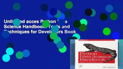 Unlimited acces Python Data Science Handbook: Tools and Techniques for Developers Book