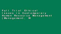 Full Trial Ethical Issues in Contemporary Human Resource Management (Management, Work and