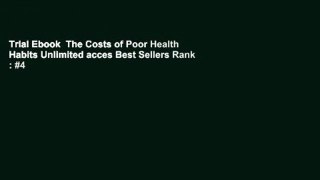 Trial Ebook  The Costs of Poor Health Habits Unlimited acces Best Sellers Rank : #4
