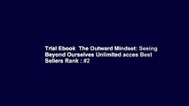Trial Ebook  The Outward Mindset: Seeing Beyond Ourselves Unlimited acces Best Sellers Rank : #2