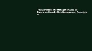 Popular Book  The Manager s Guide to Enterprise Security Risk Management: Essentials of
