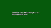 Unlimited acces Michael Clayton: The Shooting Script Book