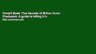 Favorit Book  Five Secrets of Million Dollar Producers: A guide to killing it in the commercial