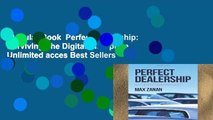 Popular Book  Perfect Dealership: Surviving The Digital Disruption Unlimited acces Best Sellers