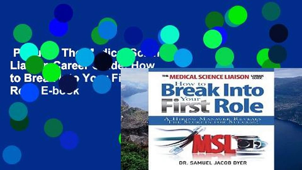 Popular  The Medical Science Liaison Career Guide: How to Break Into Your First Role  E-book