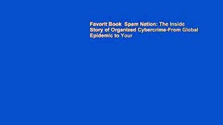 Favorit Book  Spam Nation: The Inside Story of Organized Cybercrime-From Global Epidemic to Your