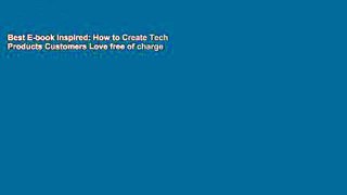 Best E-book Inspired: How to Create Tech Products Customers Love free of charge