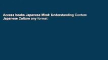Access books Japanese Mind: Understanding Contemporary Japanese Culture any format