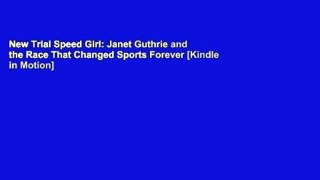 New Trial Speed Girl: Janet Guthrie and the Race That Changed Sports Forever [Kindle in Motion]
