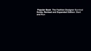 Popular Book  The Fashion Designer Survival Guide, Revised and Expanded Edition: Start and Run